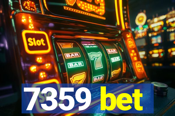 7359 bet